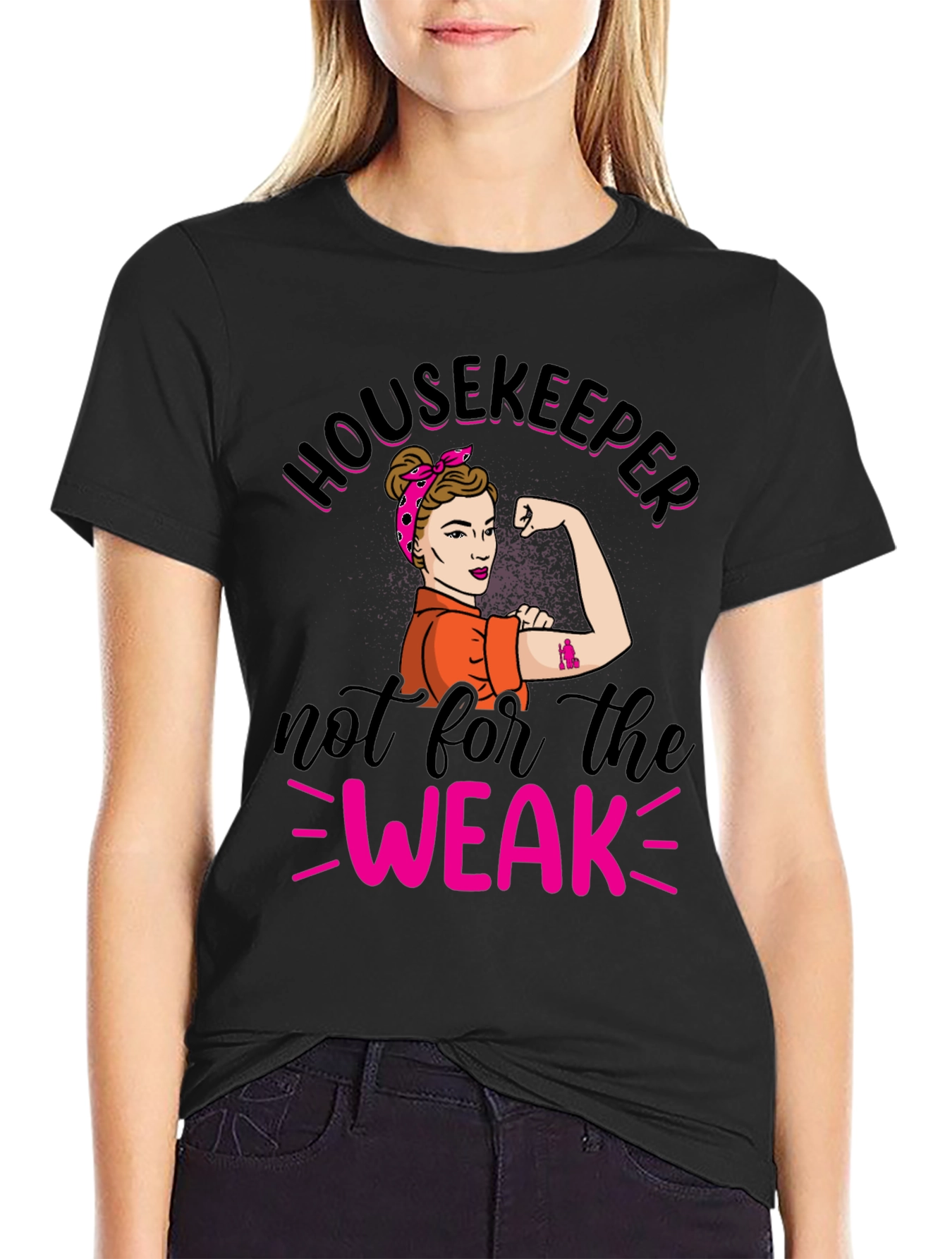 Housekeeper Not For The Weak T-Shirt