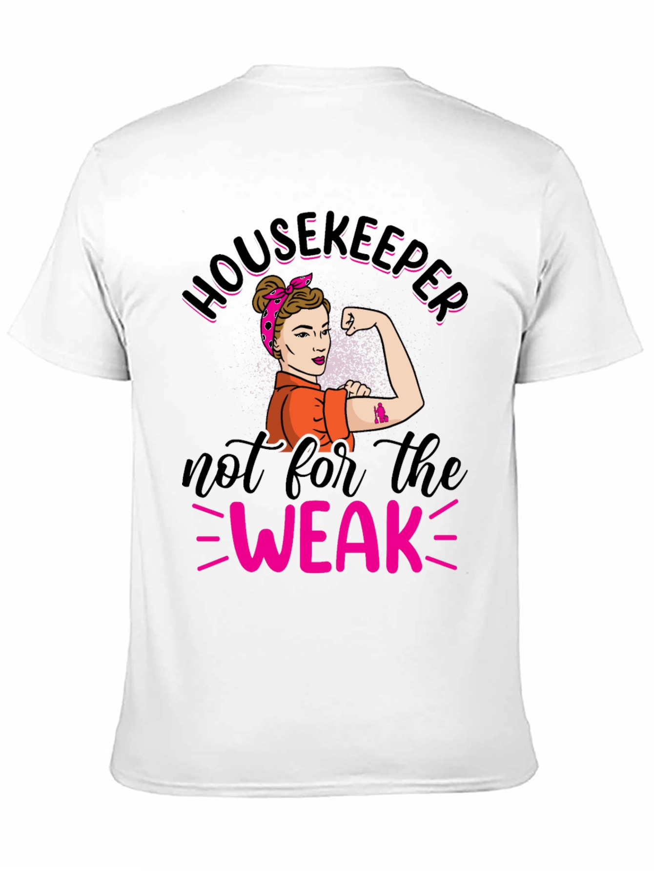 Housekeeper Not For The Weak T-Shirt