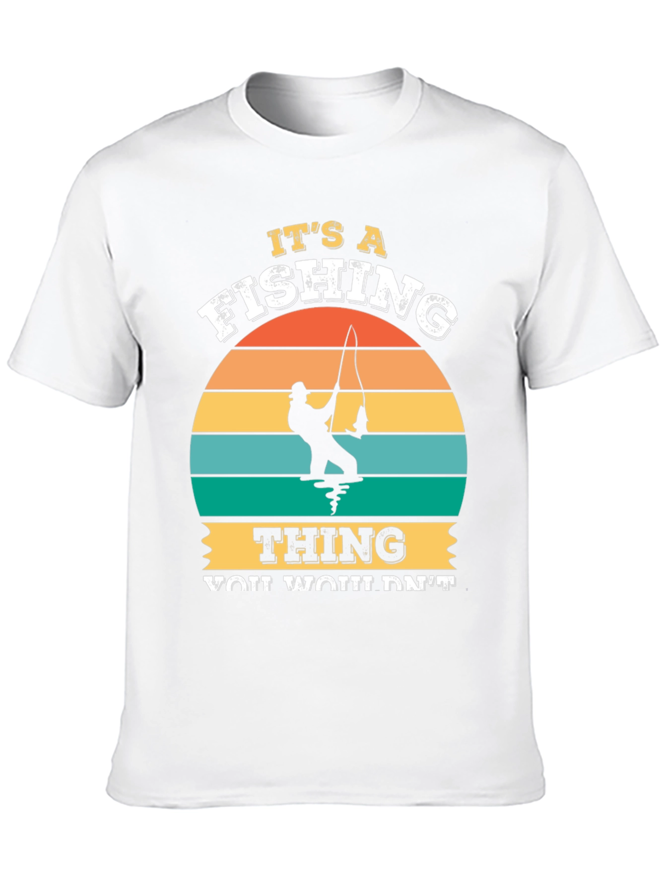 Its A Fishing Thing Graphic T-Shirt