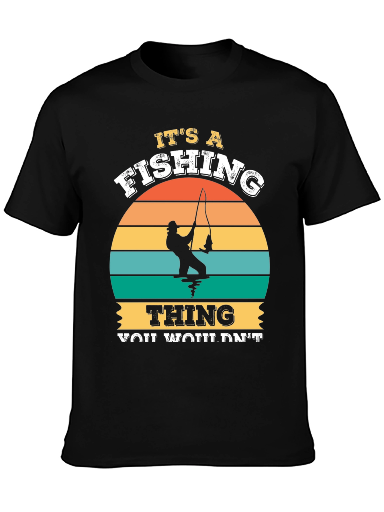 Its A Fishing Thing Graphic T-Shirt