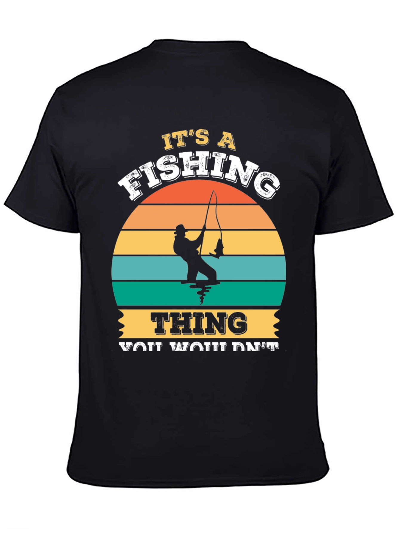 Its A Fishing Thing Graphic T-Shirt