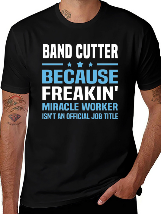 Band Cutter Funny Job Title T-Shirt
