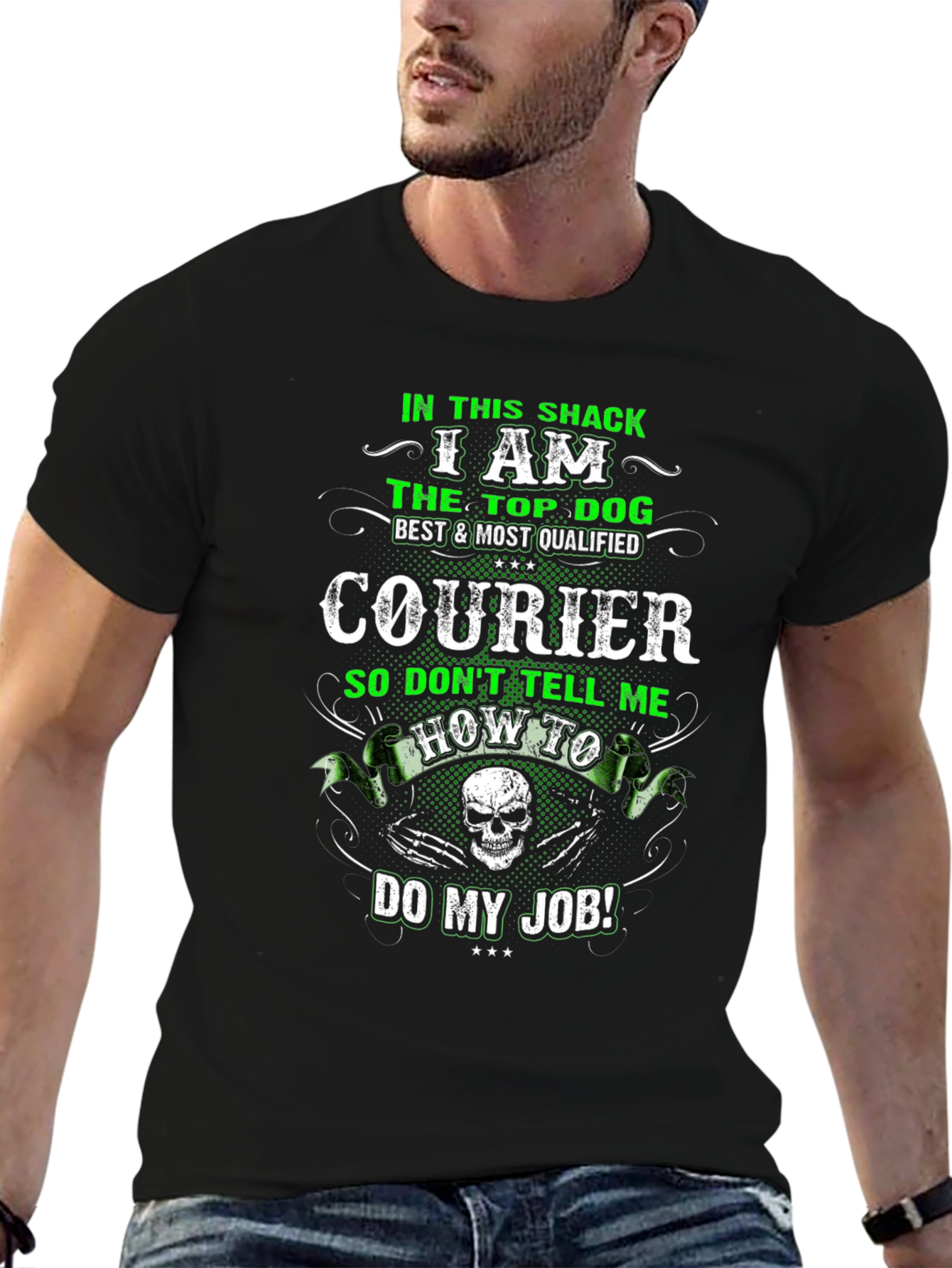 I Am The Top Dog Courier T-Shirt