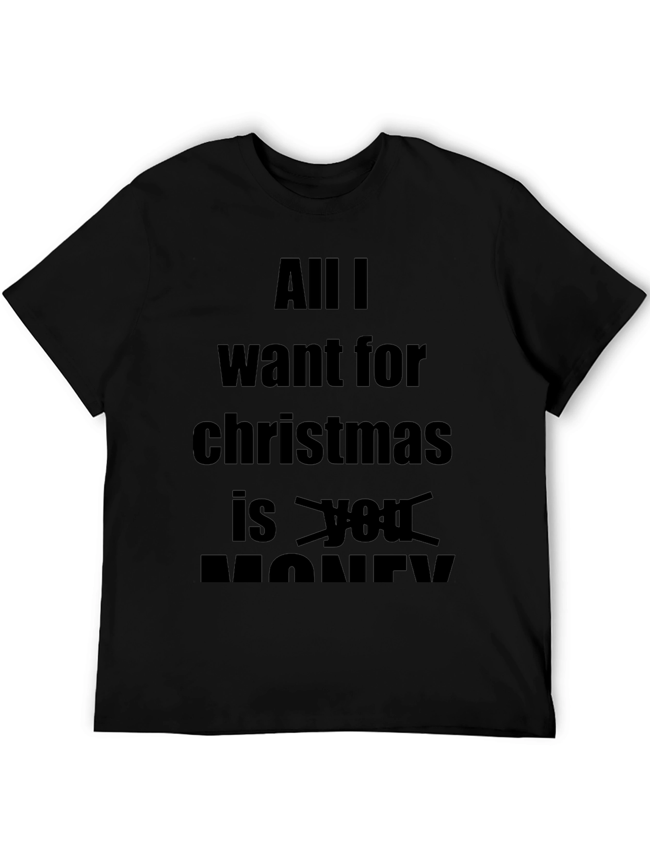 Funny Christmas T-Shirt - All I Want Is Money