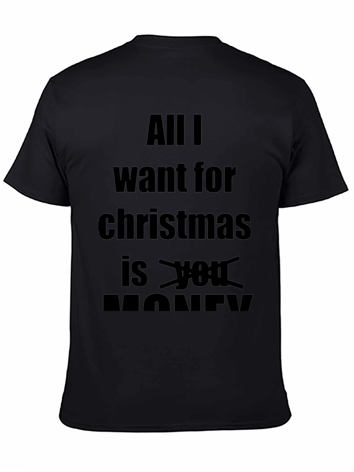 Funny Christmas T-Shirt - All I Want Is Money