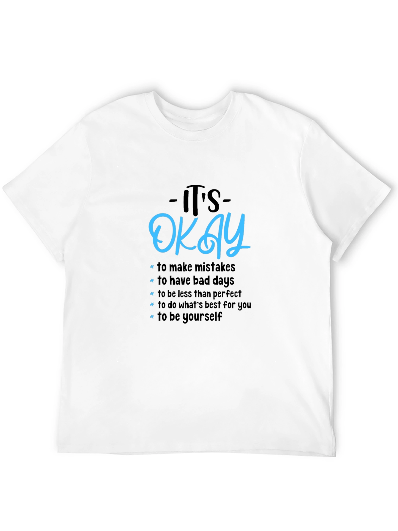 Its Okay Graphic Tee - Motivational T-Shirt