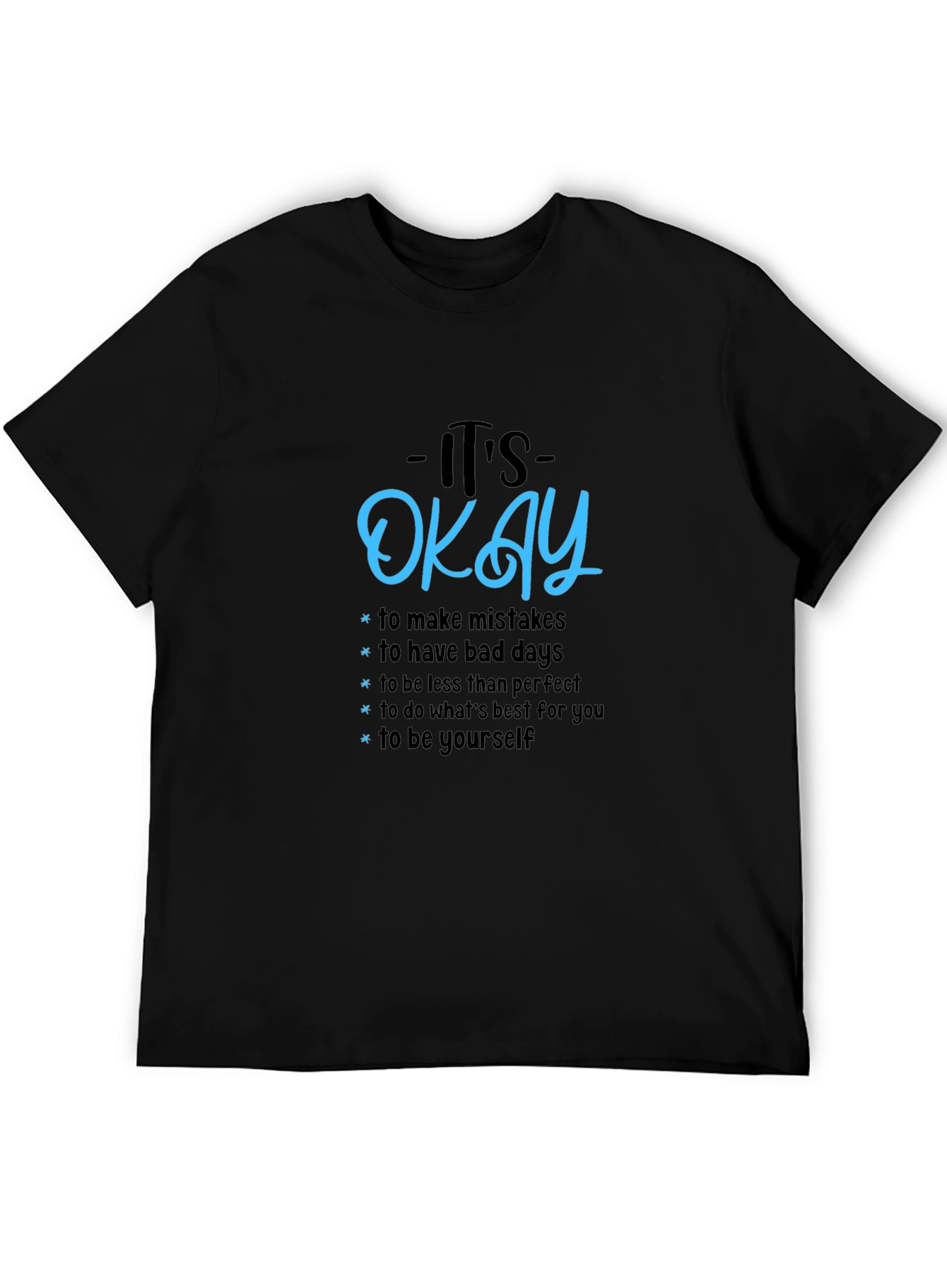 Its Okay Graphic Tee - Motivational T-Shirt