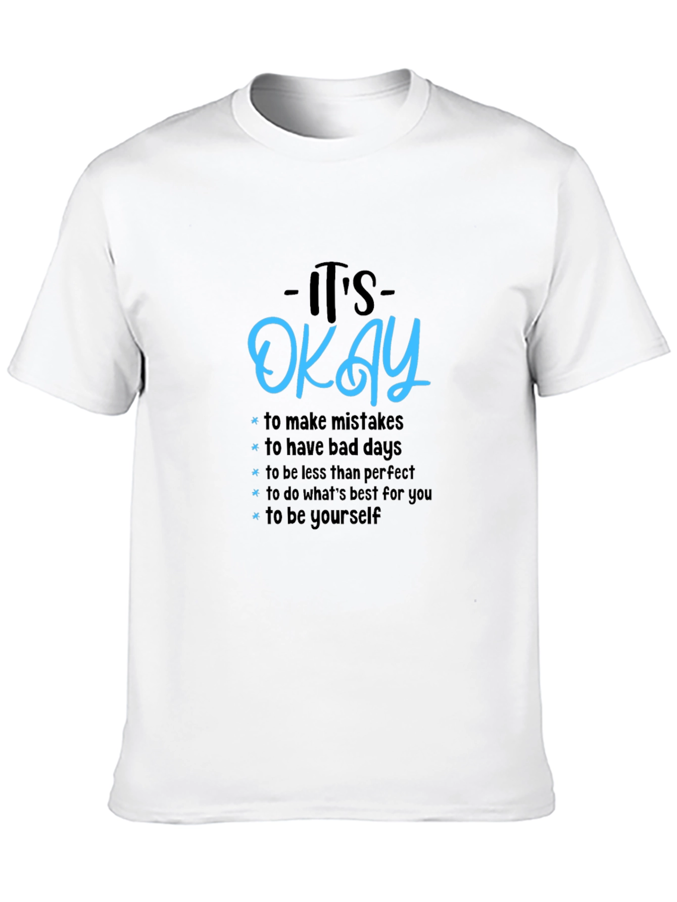 Its Okay Graphic Tee - Motivational T-Shirt