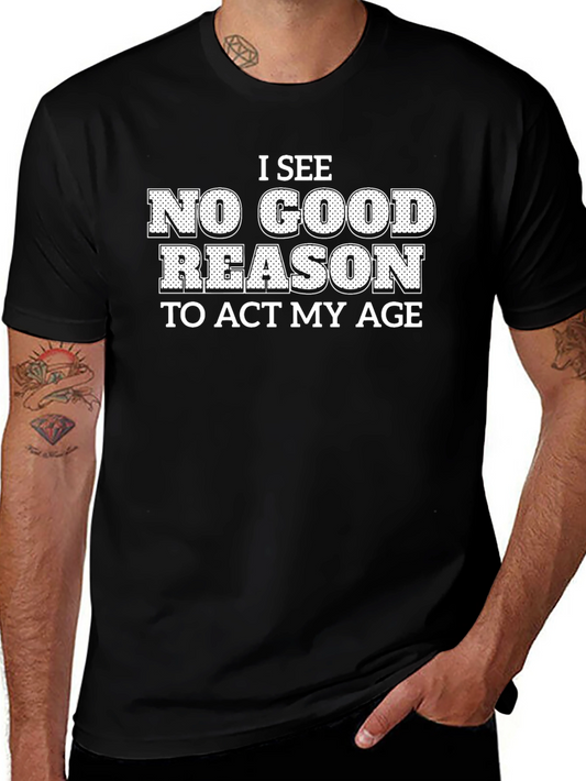 Funny Act My Age Graphic Tee - Black Cotton T-Shirt