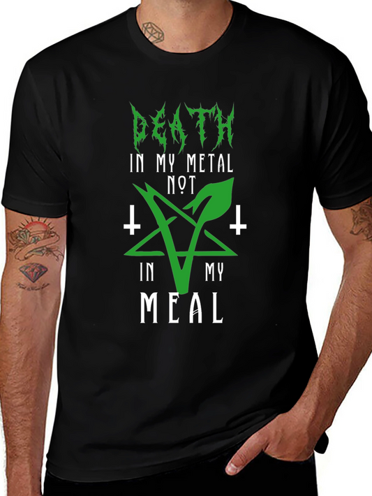Death in my metal not in my meal Vegan T-shirt