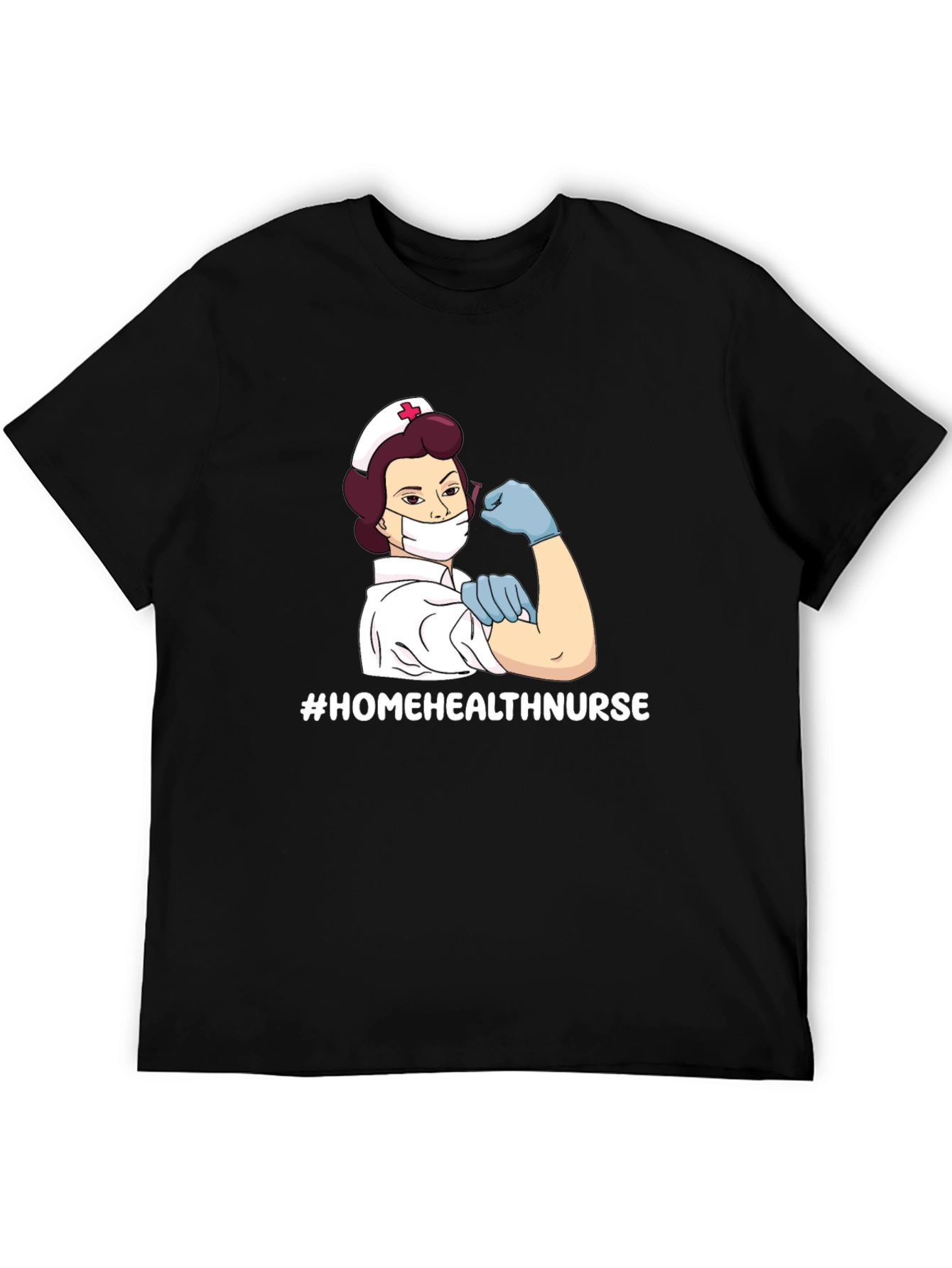 Home Health Nurse T-Shirt - Strong Women Design