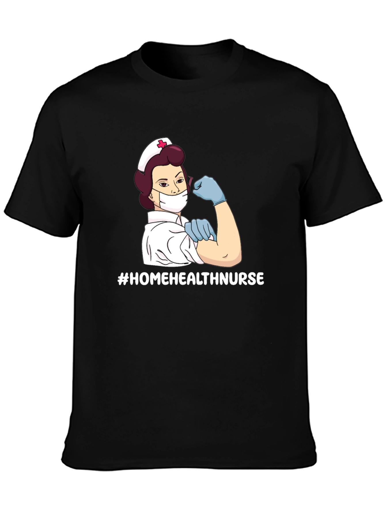 Home Health Nurse T-Shirt - Strong Women Design