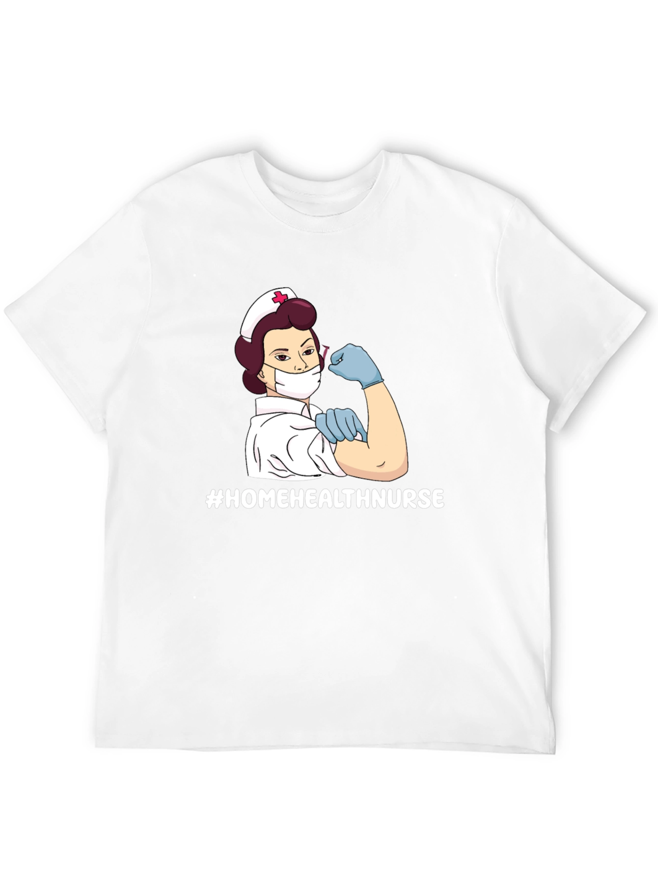 Home Health Nurse T-Shirt - Strong Women Design