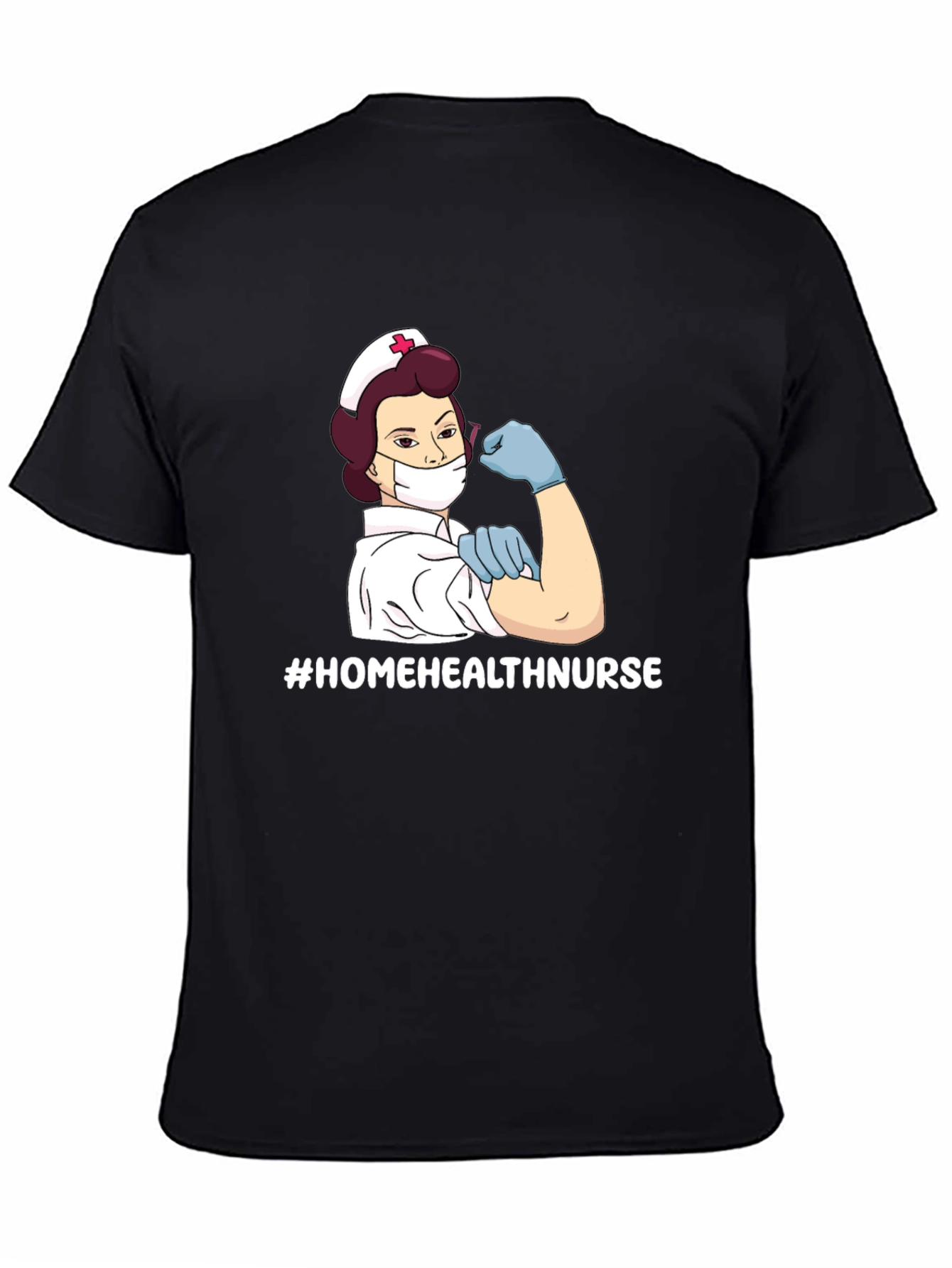 Home Health Nurse T-Shirt - Strong Women Design