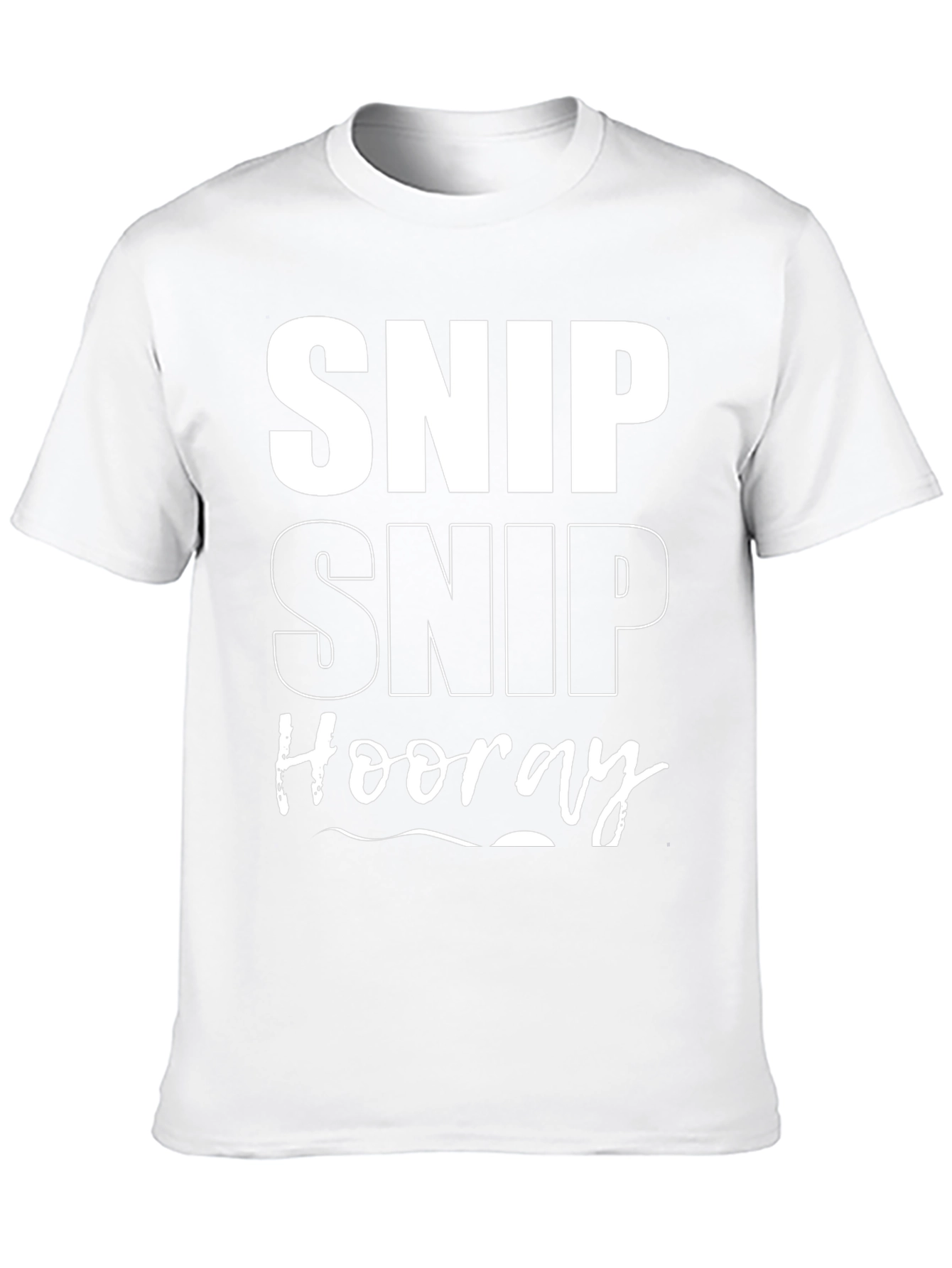 Snip Snip Hooray T-Shirt Funny Mens Tee
