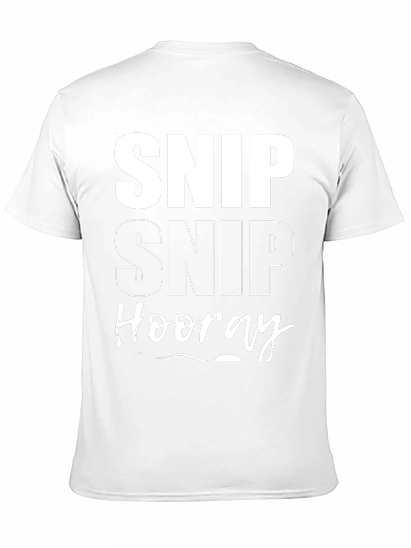 Snip Snip Hooray T-Shirt Funny Mens Tee