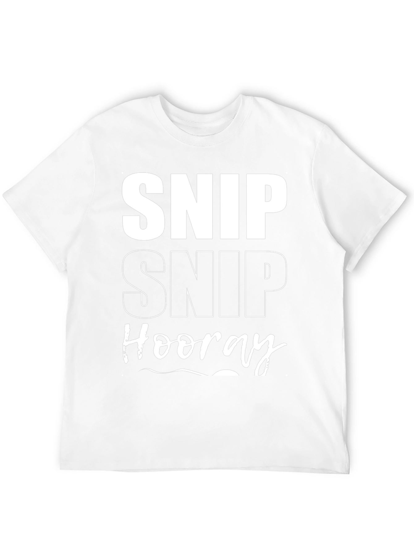 Snip Snip Hooray T-Shirt Funny Mens Tee
