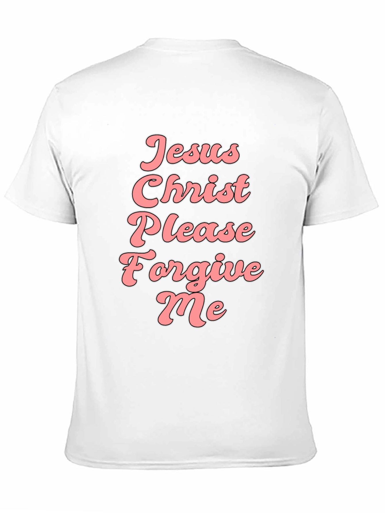 Jesus Christ Please Forgive Me Black Tee