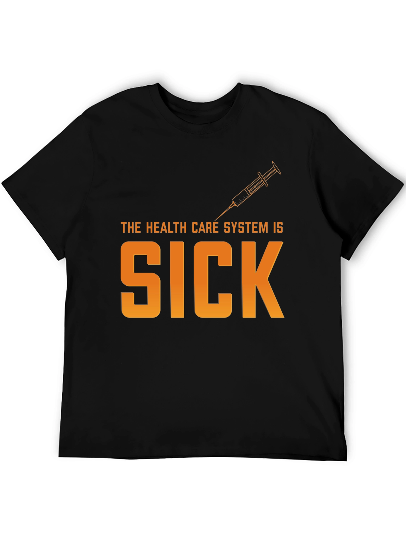 The Health Care System Is Sick T-Shirt