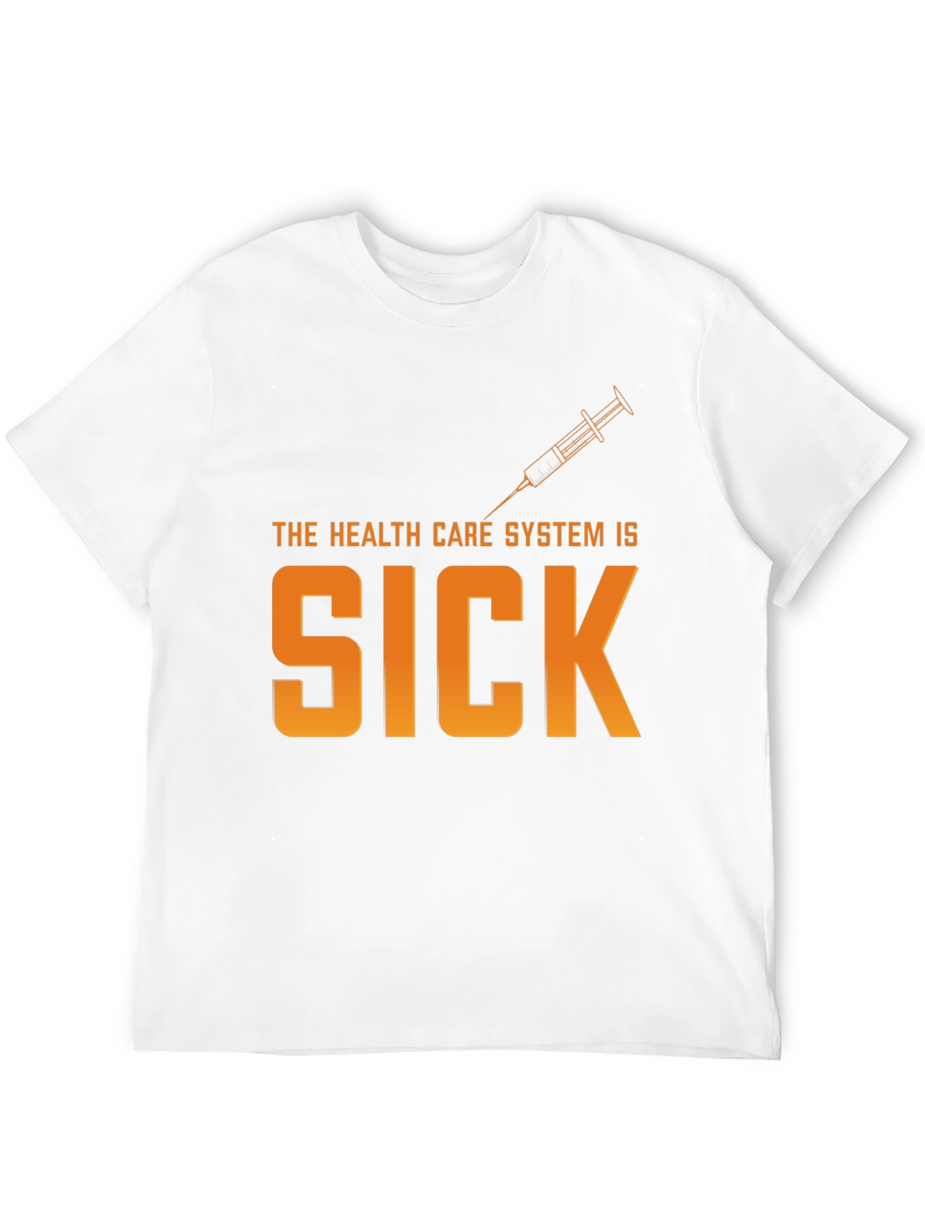 The Health Care System Is Sick T-Shirt