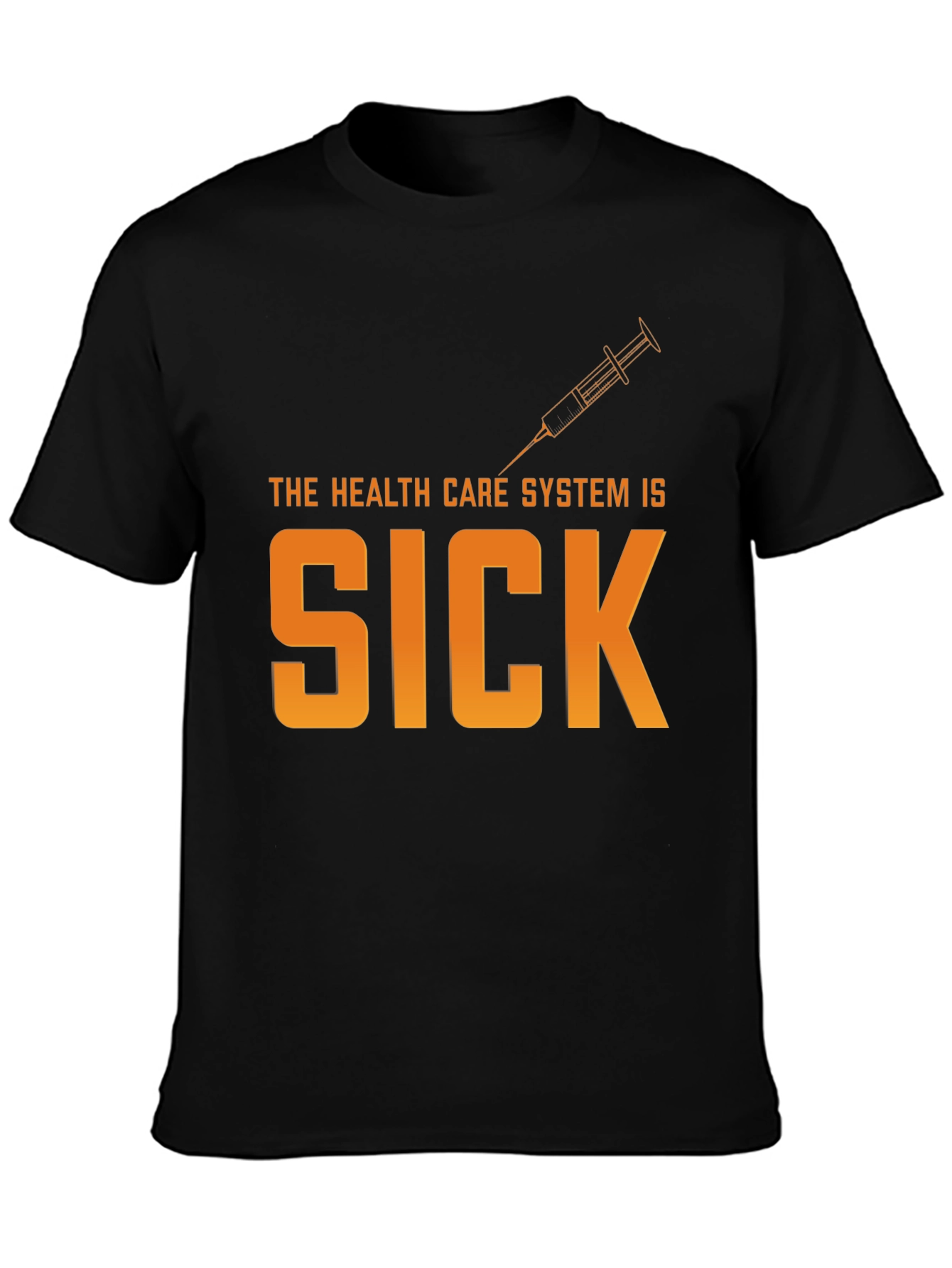The Health Care System Is Sick T-Shirt