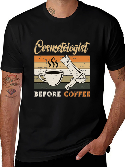 Cosmetologist Before Coffee Graphic Tee