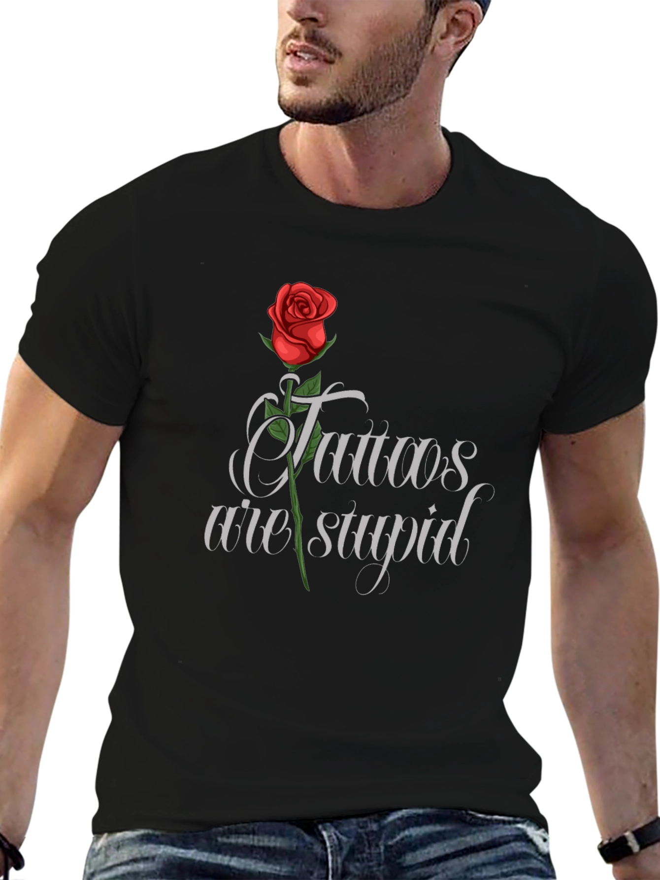 Tattoos Are Stupid T-Shirt