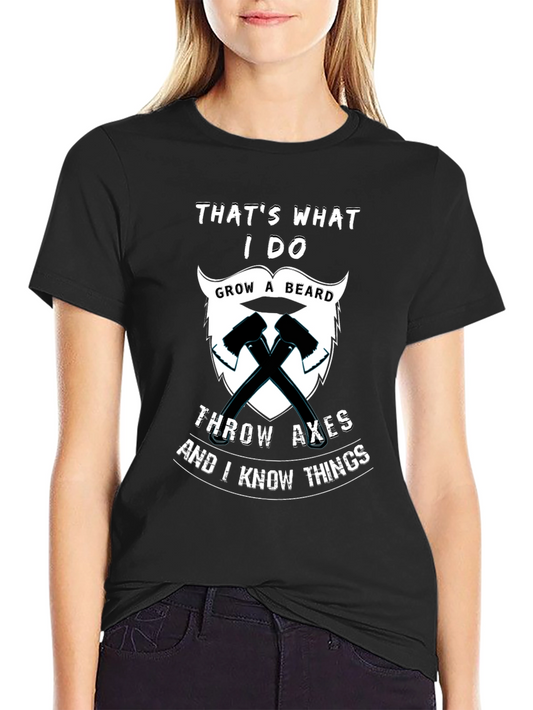 Humorous Grow a Beard Throw Axes Graphic T-Shirt