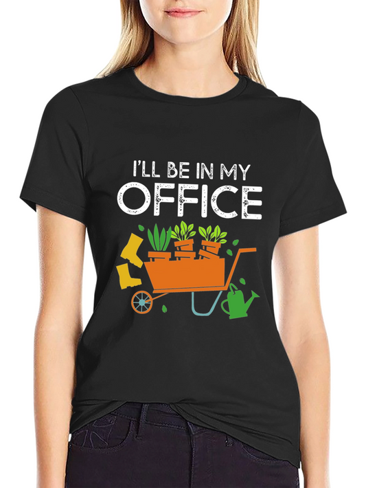 Gardening Office T-Shirt: Gardener Gift