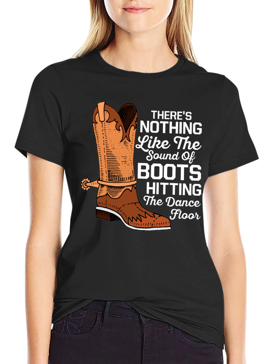 Cowboy Boots T-Shirt - Dance Floor Hitting