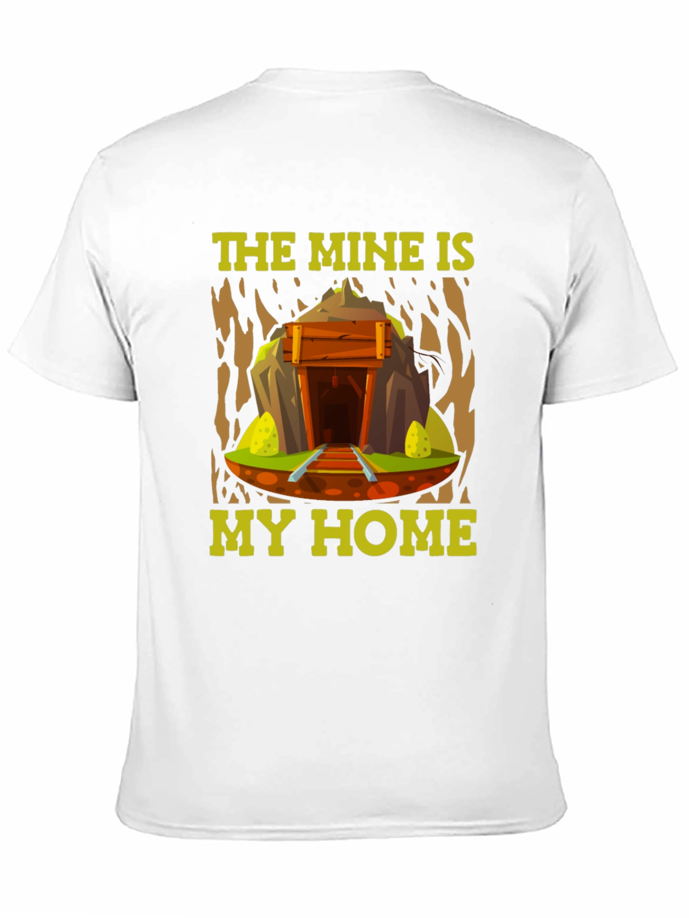 The Mine is My Home - Miner T-Shirt