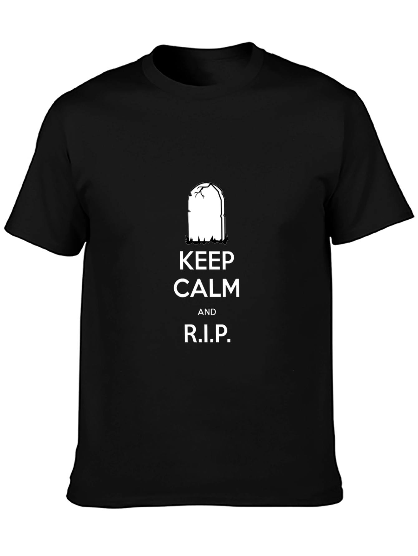 Keep Calm and R.I.P. Black T-Shirt