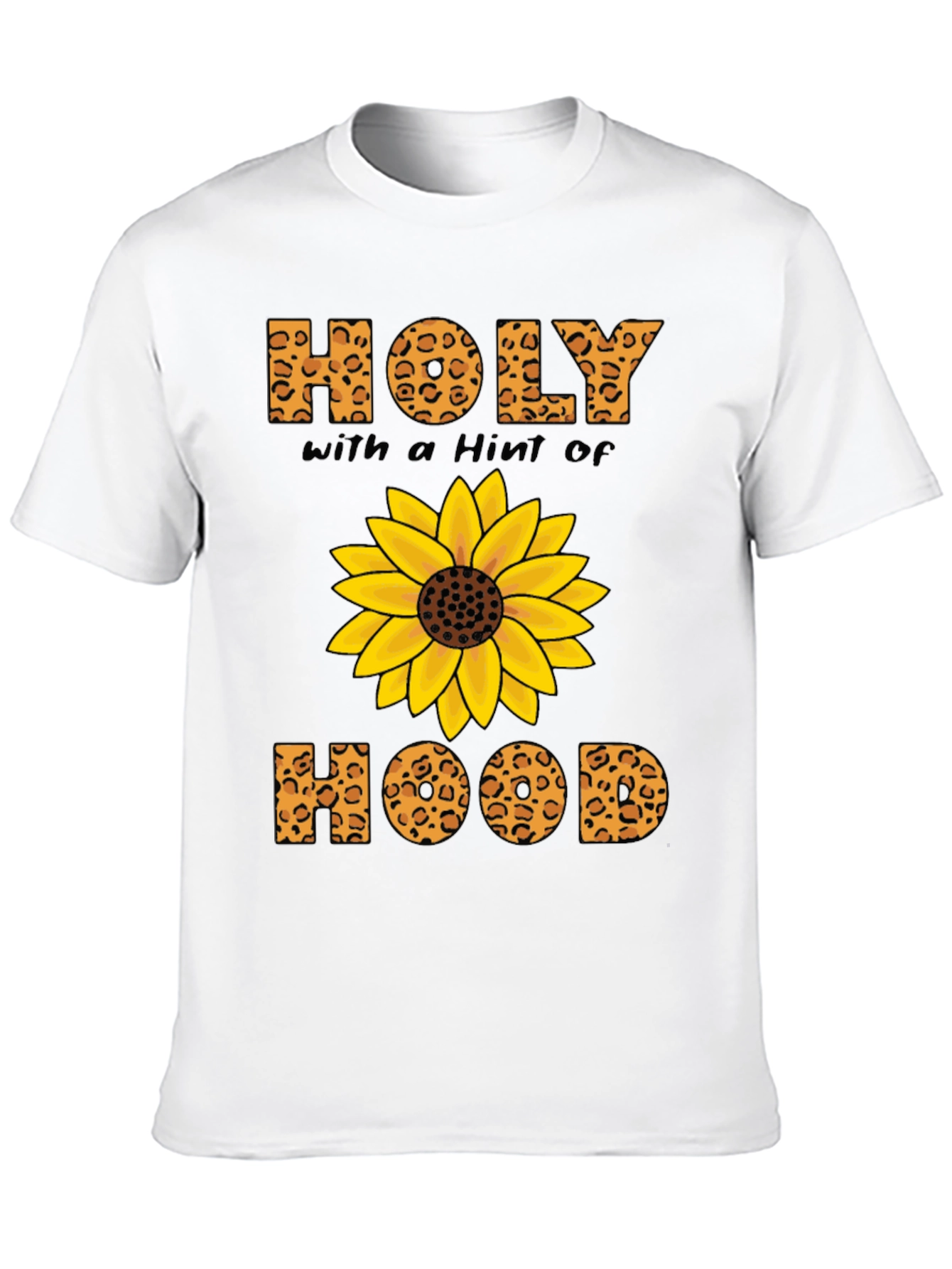 Holy with a Hint of Hood Sunflower Graphic T-Shirt