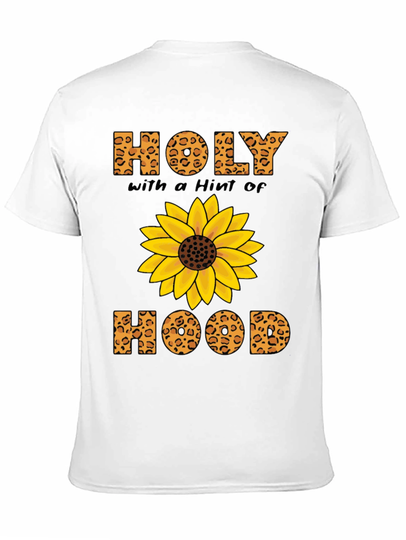 Holy with a Hint of Hood Sunflower Graphic T-Shirt