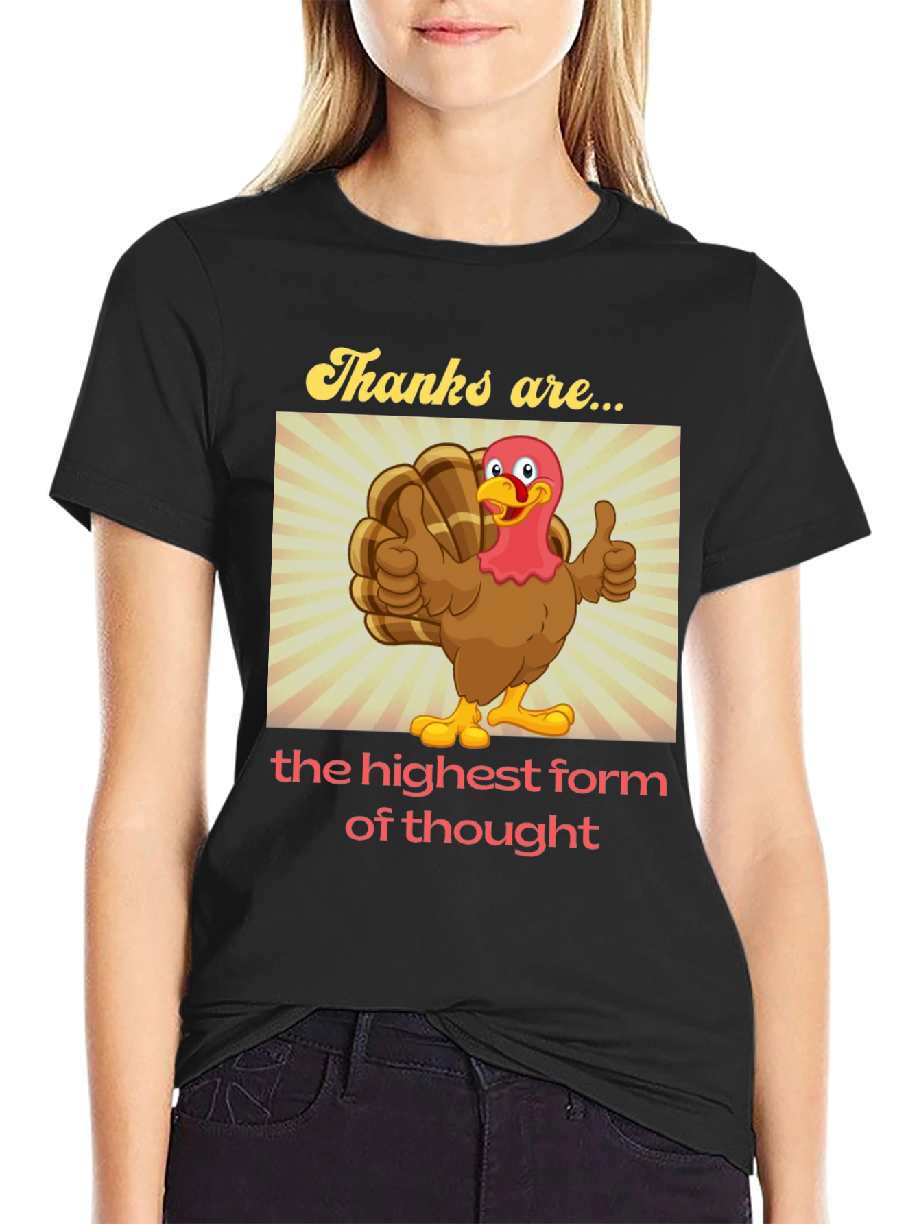 Thanksgiving Turkey T-Shirt - Highest Form of Thought