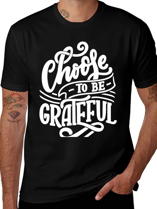 Choose to be Grateful T-Shirt - Stylish Graphic Tee