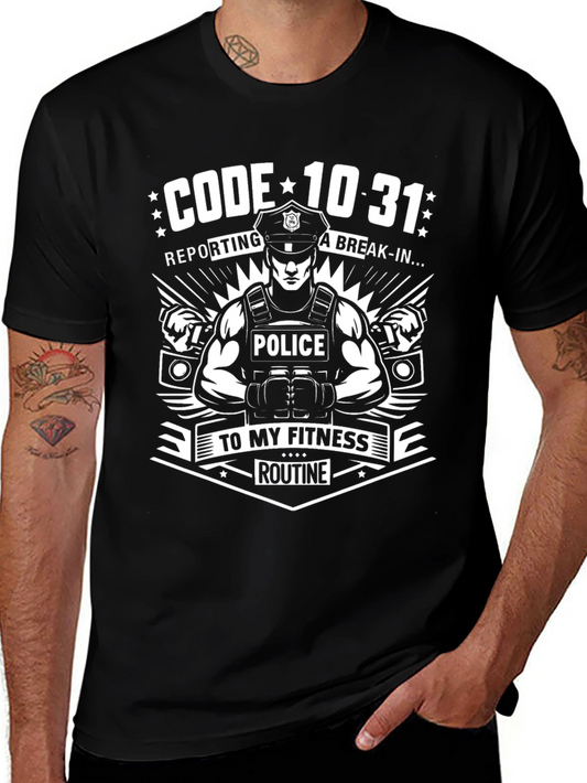 Code 10-31 Police Fitness Routine T-Shirt