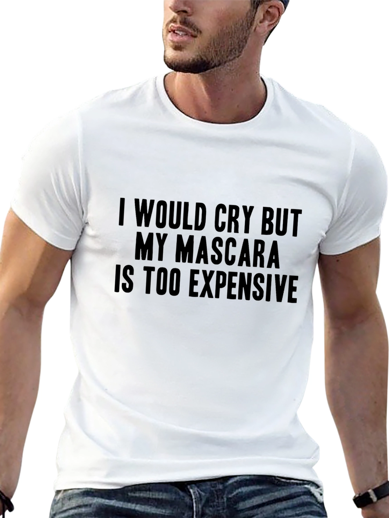 Funny Mascara T-Shirt -  I Would Cry