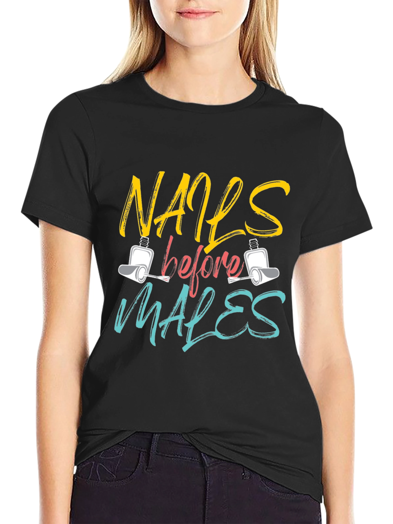 Nails Before Males T-Shirt - Unisex Fashion Tee