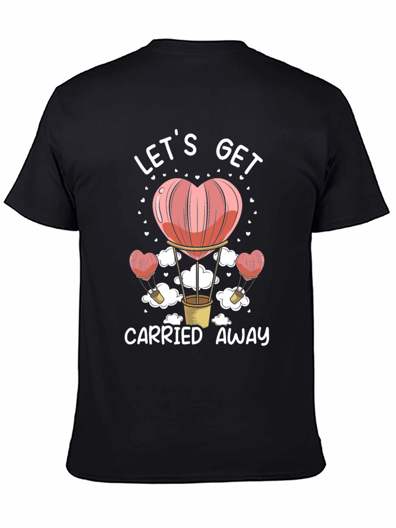 Lets Get Carried Away T-Shirt