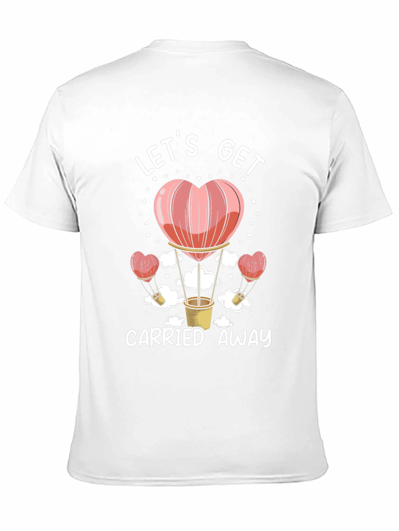 Lets Get Carried Away T-Shirt