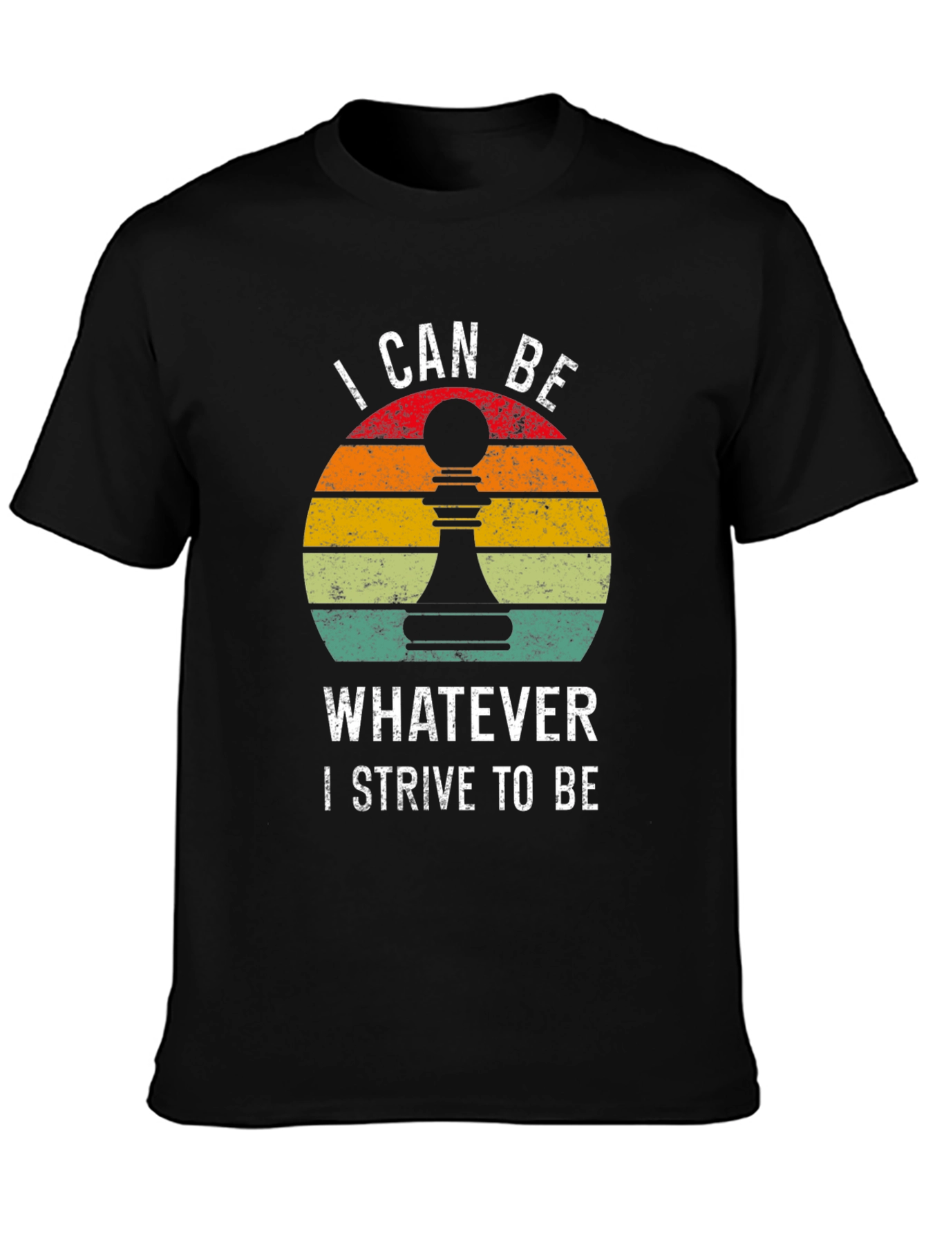 Chess Pawn Motivation T-Shirt - I Can Be