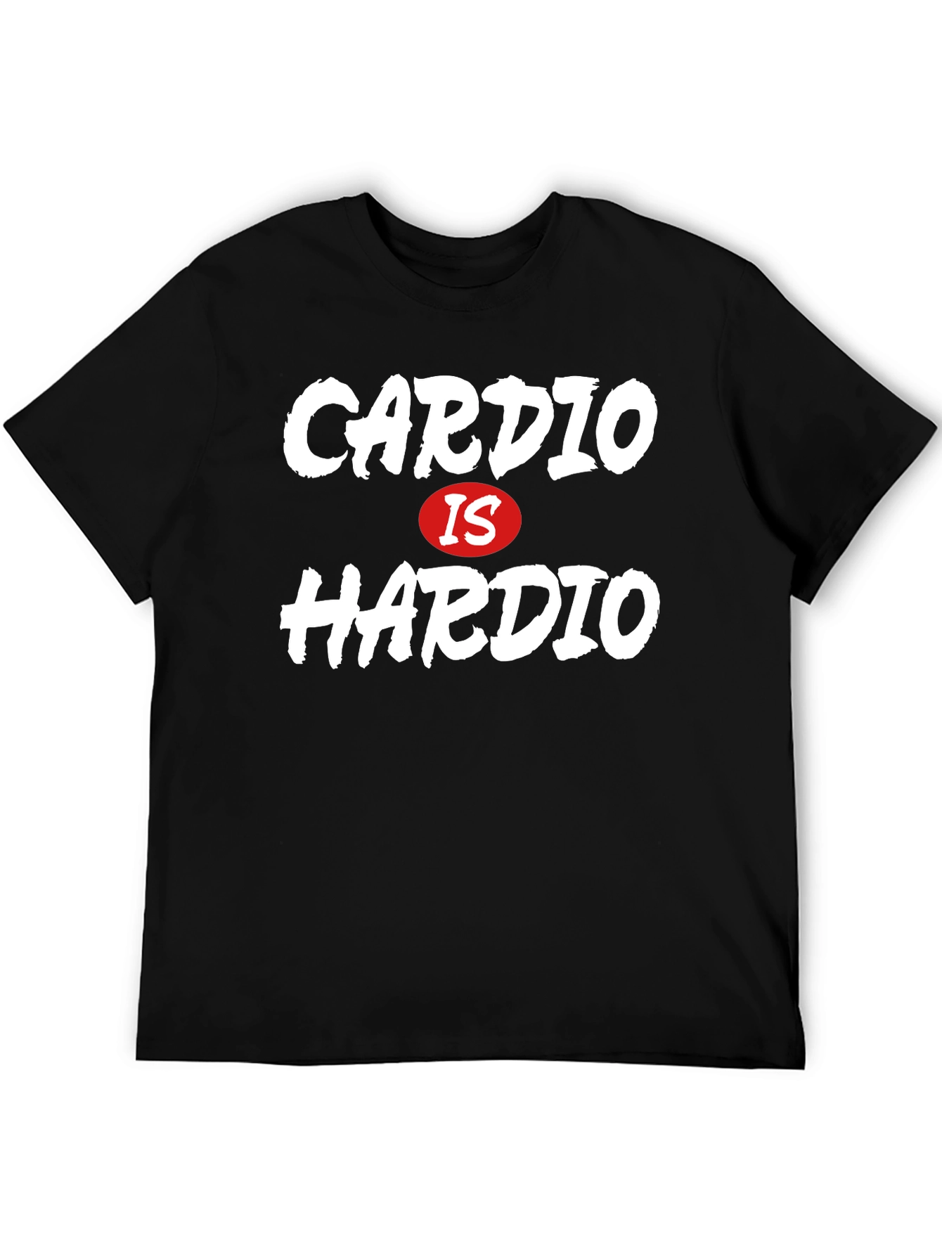 Cardio Is Hardio Funny Workout T-Shirt