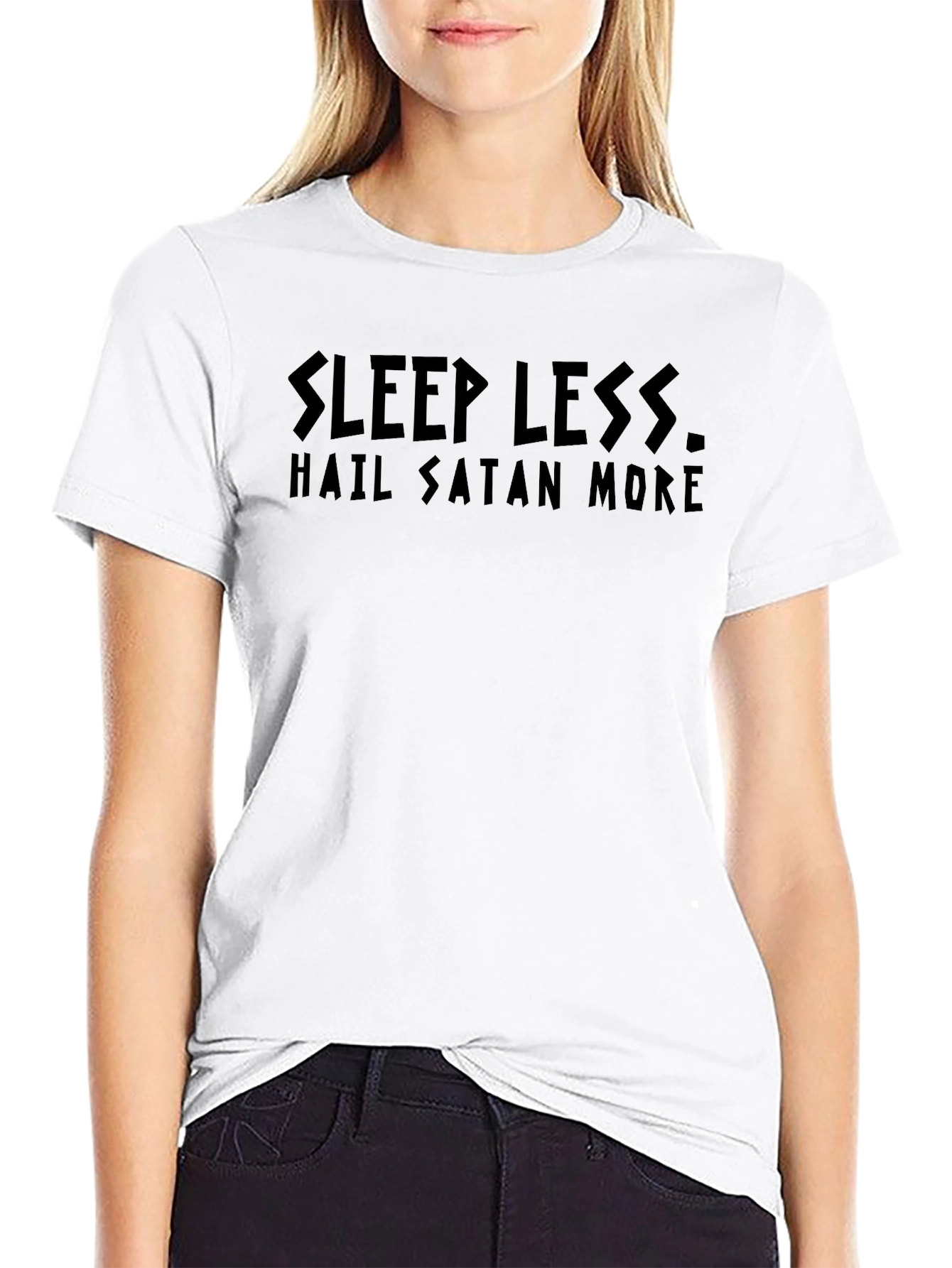 Sleep Less Hail Satan More T-Shirt