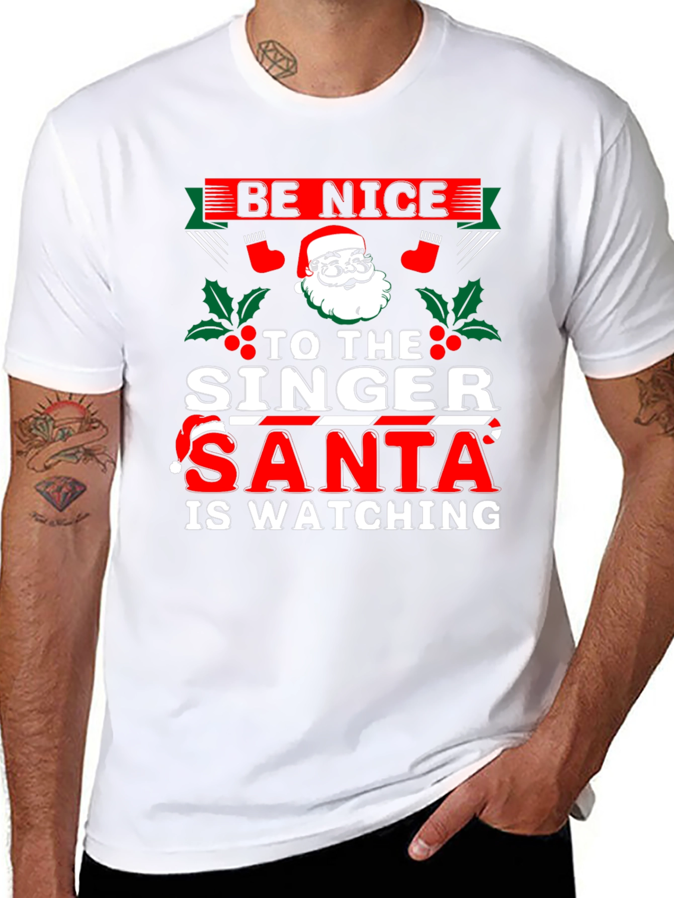 Be Nice to The Singer - Santa T-Shirt