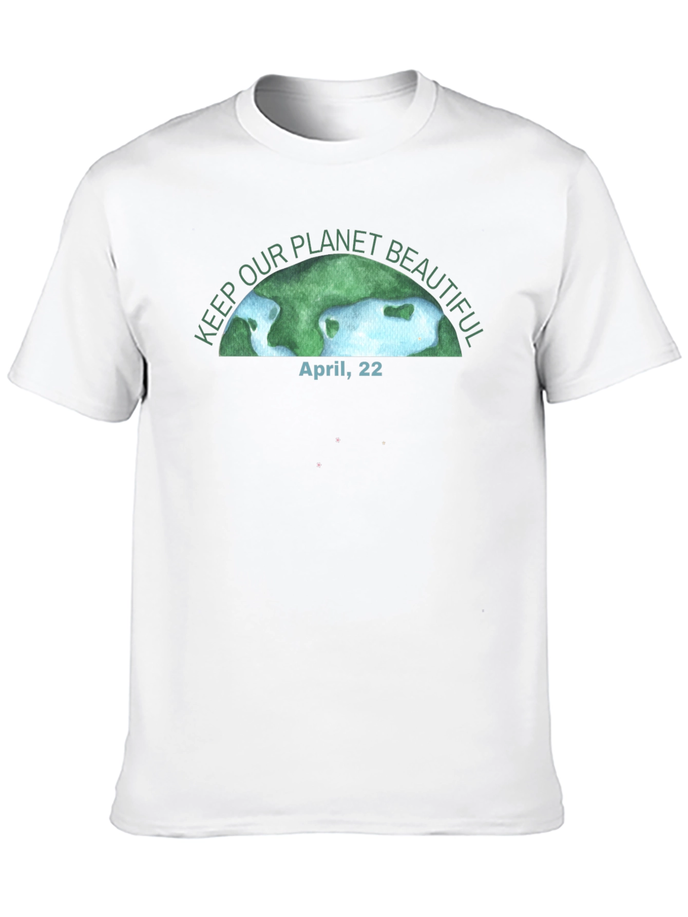 Earth Day T-Shirt - Keep Our Planet Beautiful