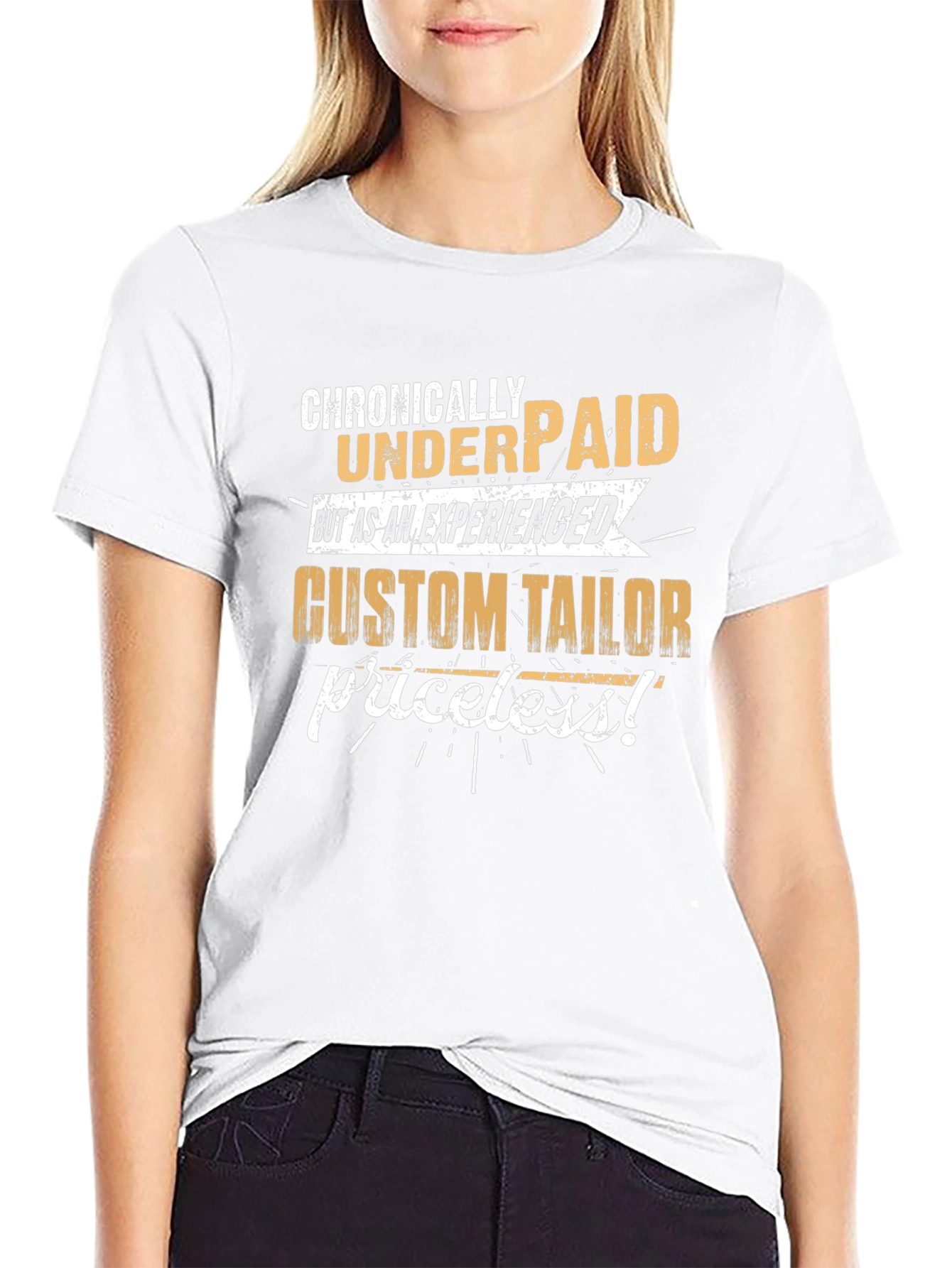 Chronically Underpaid Custom Tailor T-Shirt