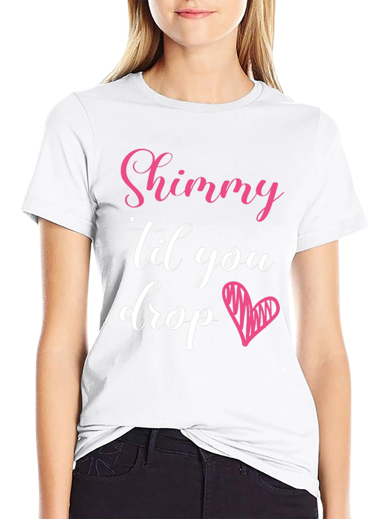 Shimmy Til You Drop Graphic Tee