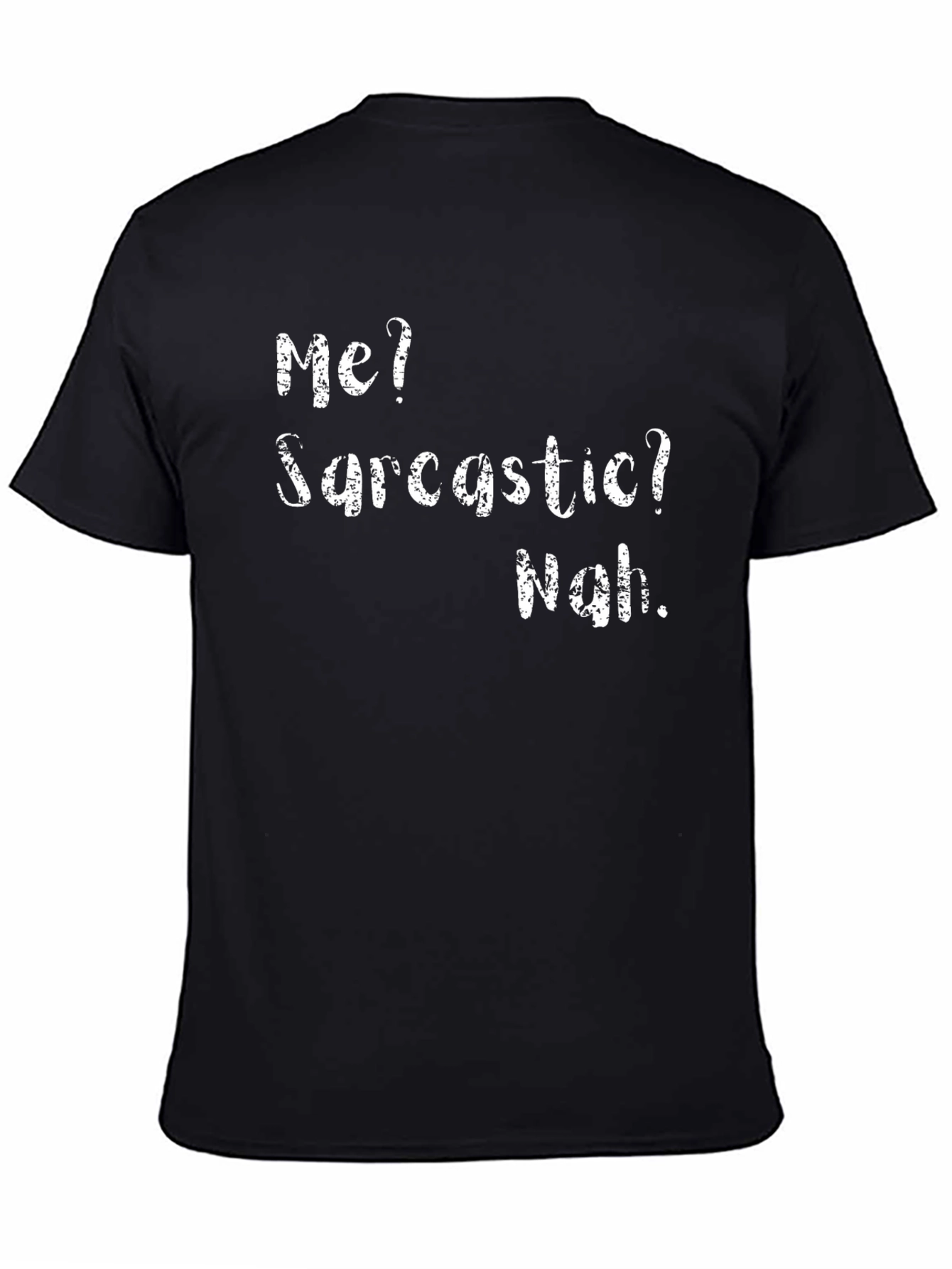 Sarcastic Humor Graphic T-Shirt - Black