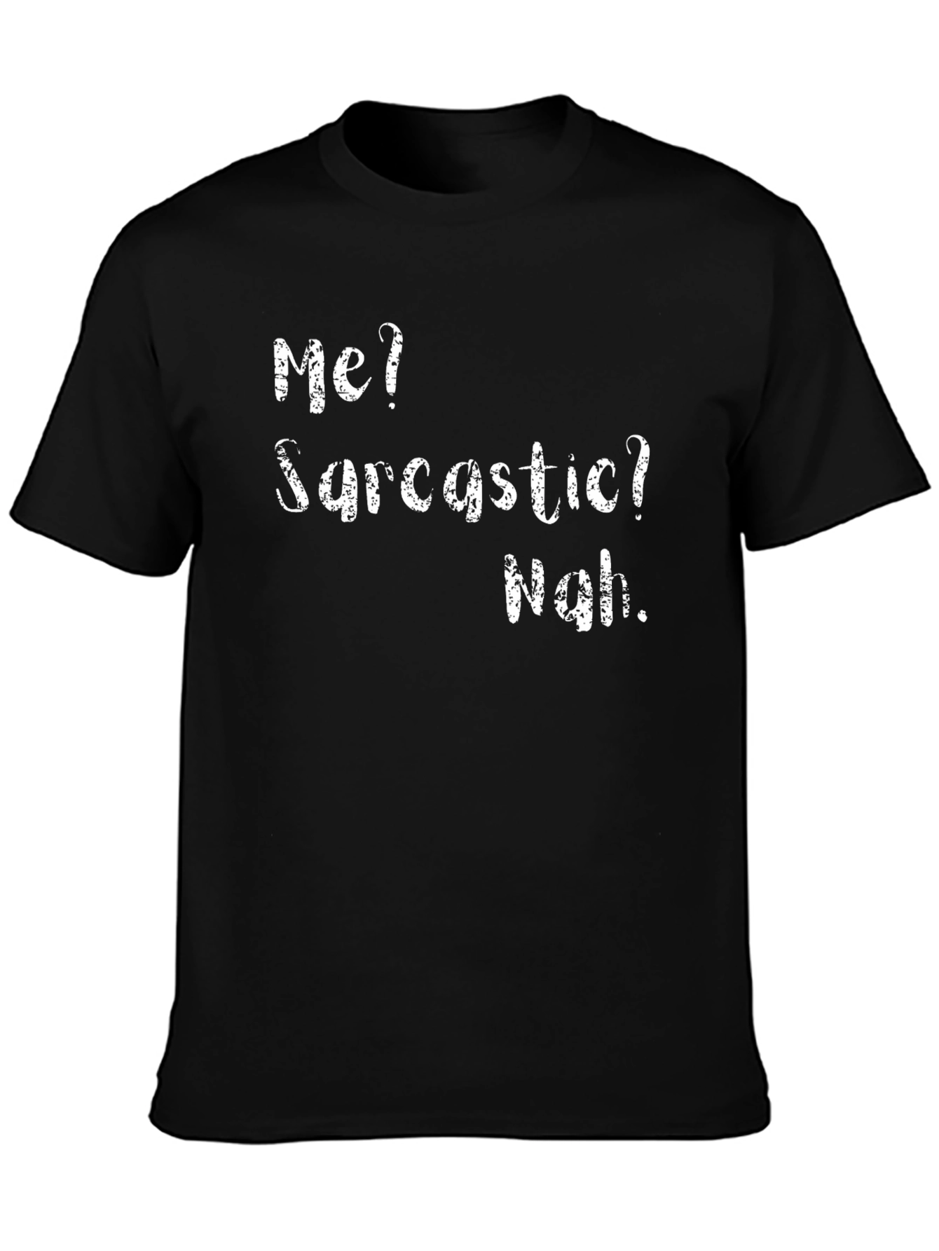 Sarcastic Humor Graphic T-Shirt - Black